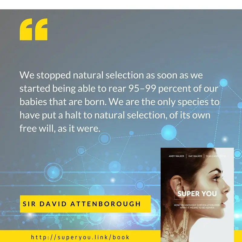 Super You quote: Sir David Attenborough on halting natural selection