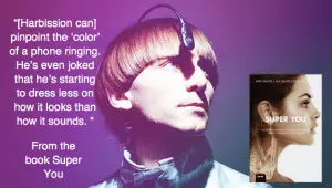 Neil Harbisson - cyborg